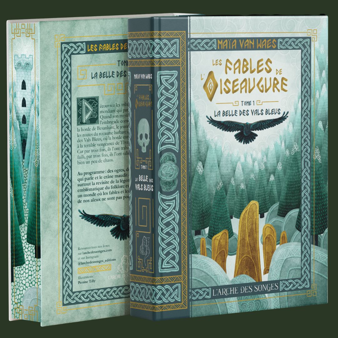 Les Fables de l'Oiseagure : tome 1 - La Belle des Vals Bleus de Maïa Van Waes, publié chez l'Arche des Songes éditions.